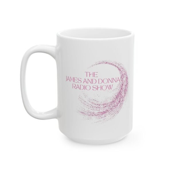 Official "The James And Donna Radio Show™" Home/ Office Ceramic Mug, (11oz, 15oz) - Image 9