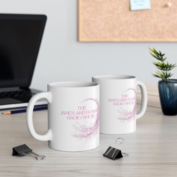 Official "The James And Donna Radio Show™" Home/ Office Ceramic Mug, (11oz, 15oz) - Image 3